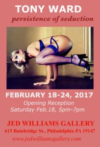 Tony_Ward_exhibit_Jed_Williams_Gallery_Philadelphia_persistence_of_seduction_poster_exhibition_galleries_Bella_vista