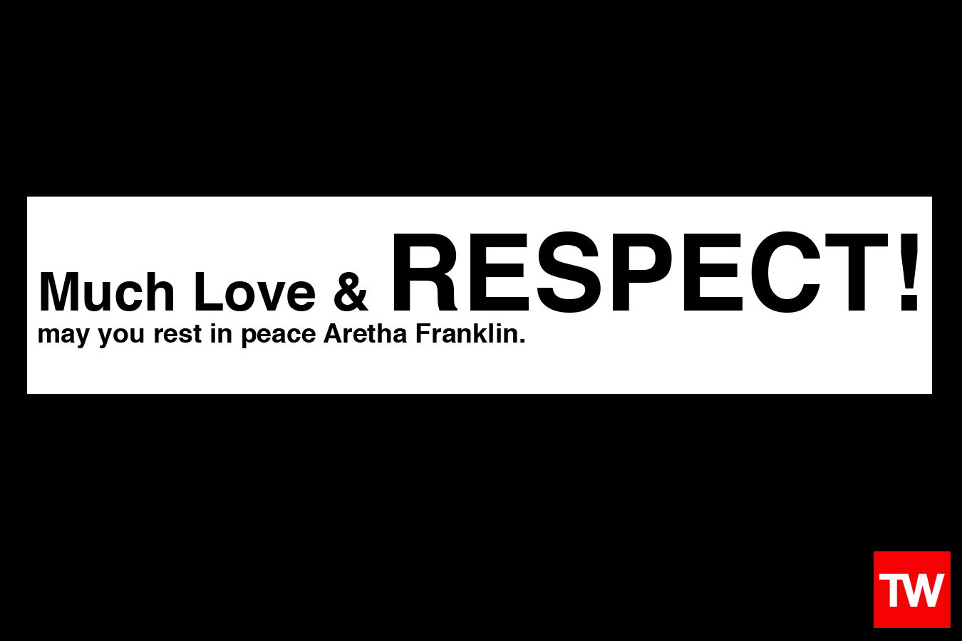 R.I.P. Aretha Franklin